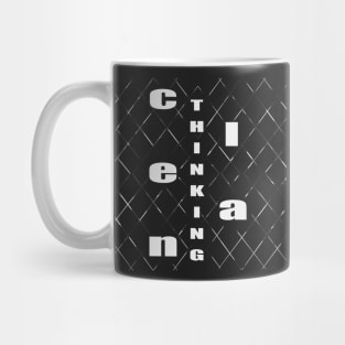 Clean Thinking Mug